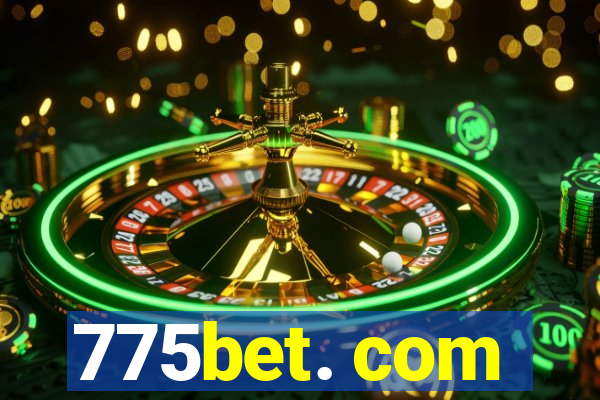 775bet. com